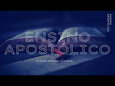Ensino Apostólico- Os 7 Aspectos da Salvação
