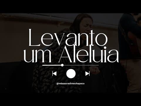 Música- Levanto um Aleluia- (Ao Vivo)  Missão Redime Chapecó