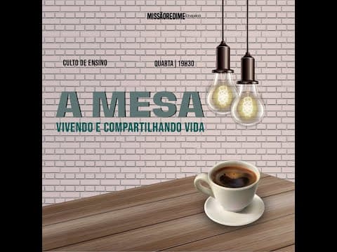 Série - A mesa - O  Propósito da Mesa | Pr. Jefferson Alves