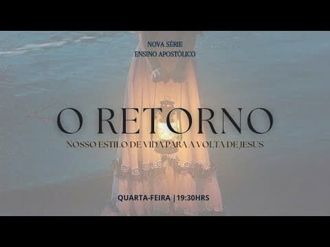 ENSINO APOSTÓLICO - O RETORNO | PAST. JEFFERSON