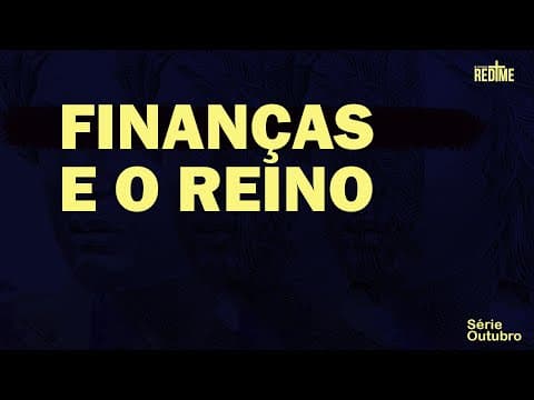 Série - Finanças e o reino | Pr. Jefferson Alves
