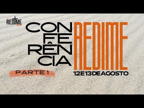 Conferência Redime - 1° dia