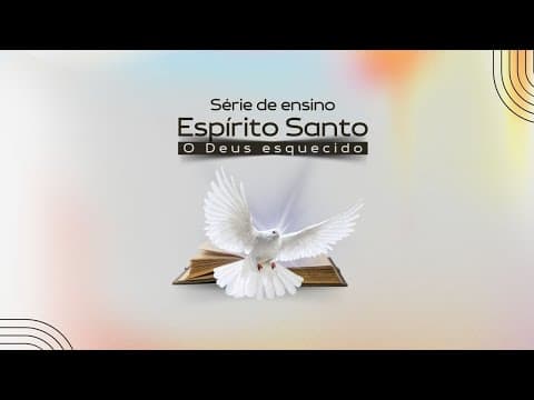 Série Espírito Santo - REVELA E CAPACITA| Pr. Jeffeeson Alves