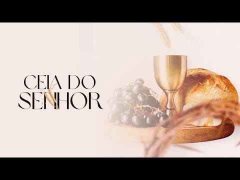 Ceia do Senhor - Pr. Jefferson Alves