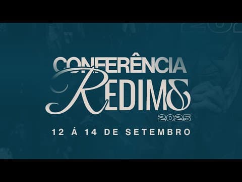 Conferência Redime 2025 l 2ª Mensagem - Pr Marco Reis