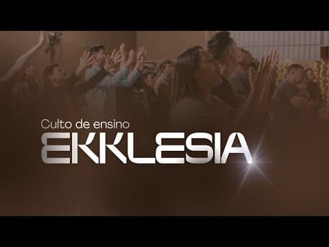 Série Ekklesia - 2° dia | Pr. Jefferson Alves