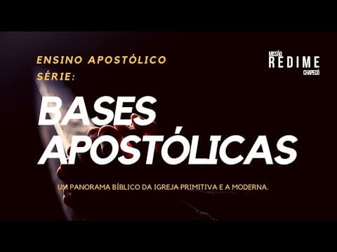 9° Sessão do série: BASES APOSTÓLICAS- O Envio